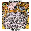 LECHEROUS GAZE - On The Skids (2012) CD